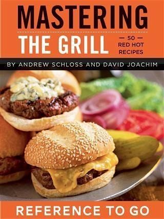 Mastering the Grill: Reference to Go (eBook, PDF)