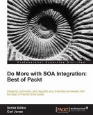 Do More with SOA Integration: Best of Packt (eBook, PDF)