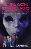 A Black Eyed Kid Comes To Stay (eBook, ePUB) A Black Eyed Kid Comes To Stay (eBook, ePUB)