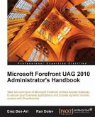 Microsoft Forefront UAG 2010 Administrator's Handbook (eBook, PDF)