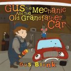Gus the Mechanic and the Old Grandfather Car (eBook, ePUB)