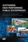 Sustaining High Performing Public Enterprises (eBook, ePUB) Sustaining High Performing Public Enterprises (eBook, ePUB)