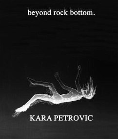 beyond rock bottom (eBook, ePUB) - Petrovic, Kara