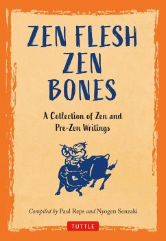 Zen Flesh, Zen Bones (eBook, ePUB) - Reps, Paul; Senzaki, Nyogen