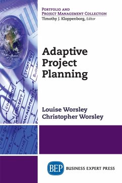 Adaptive Project Planning (eBook, ePUB) - Worsley, Louise M.; Worsley, Christopher