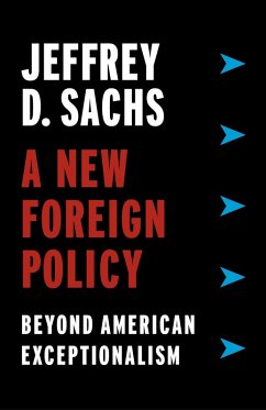 A New Foreign Policy (eBook, ePUB) - Sachs, Jeffrey D.