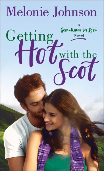 Getting Hot with the Scot (eBook, ePUB) Getting Hot with the Scot (eBook, ePUB)