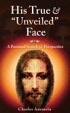 His True and &quote;Unveiled&quote; Face (eBook, ePUB)