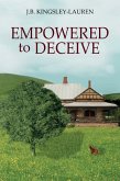 EMPOWERED TO DECEIVE (eBook, ePUB)