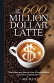 The 600 Million Dollar Latte (eBook, ePUB)