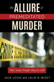 The Allure of Premeditated Murder (eBook, ePUB)