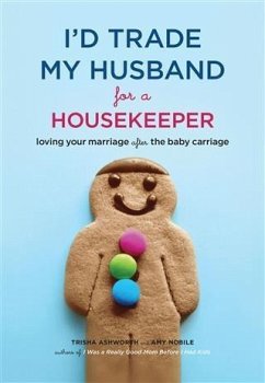 Cover I'd Trade My Husband for a Housekeeper (eBook, PDF)