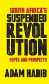 South Africa's Suspended Revolution (eBook, ePUB)