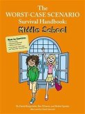 Worst-Case Scenario Survival Handbook: Middle School (eBook, PDF) Worst-Case Scenario Survival Handbook: Middle School (eBook, PDF)
