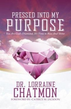 Pressed into My Purpose (eBook, ePUB) - Chatmon, Lorraine