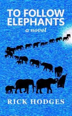 To Follow Elephants (eBook, ePUB) - Hodges, Rick