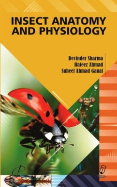 Insect Anatomy And Physiology (eBook, ePUB) - Sharma, Devinder; Ahmad, Hafeez