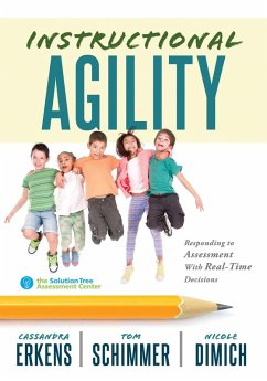 Instructional Agility (eBook, ePUB) - Erkens, Cassandra; Schimmer, Tom; Dimich, Nicole