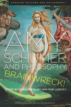 Amy Schumer and Philosophy (eBook, ePUB)