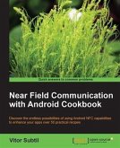 Near Field Communication with Android Cookbook (eBook, PDF)