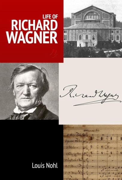 Life of Richard Wagner (eBook, ePUB) Life of Richard Wagner (eBook, ePUB)