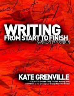 Writing From Start to Finish (eBook, ePUB) - Grenville, Kate