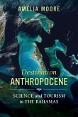 Destination Anthropocene (eBook, ePUB)