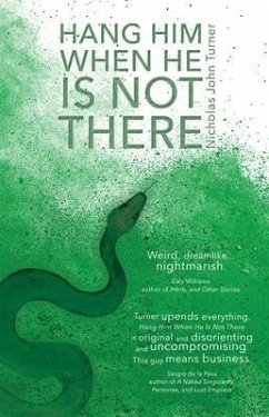 Hang Him When He Is Not There (eBook, ePUB) - Turner, Nicholas John