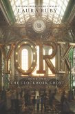 York: The Clockwork Ghost (eBook, ePUB)