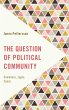 The Question of Political Community... - Bild 1