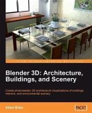 Blender 3D: Architecture, Buildings, and Scenery (eBook, PDF)