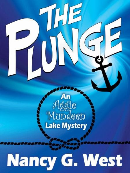 The Plunge: An Aggie Mundeen Lake Mystery (eBook, ePUB)