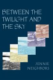 Between the Twilight and the Sky (eBook, ePUB)
