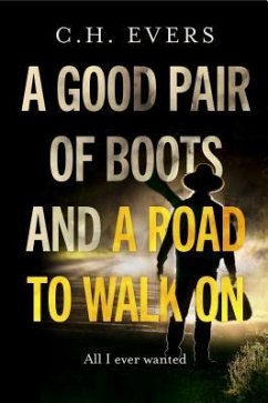 A Good Pair of Boots and a Road to Walk On (eBook, ePUB) - Evers, C H