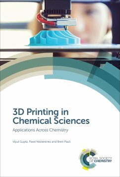 3D Printing in Chemical Sciences (eBook, ePUB) - Gupta, Vipul; Nesterenko, Pavel; Paull, Brett