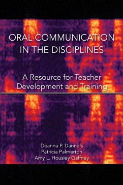 Oral Communication in the Disciplines (eBook, ePUB) - Dannells, Deanna P.; Palmerton, Patricia R.