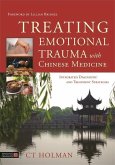 Treating Emotional Trauma with Chinese Medicine (eBook, ePUB)