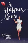 A Happier Hour (eBook, ePUB)