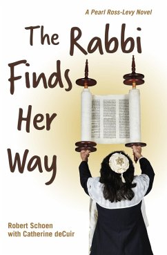 The Rabbi Finds Her Way (eBook, ePUB) - Schoen, Robert; deCuir