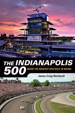 The Indianapolis 500 (eBook, ePUB) - Reinhardt, J. Craig