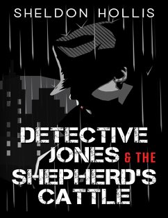 Detective Jones and the Shepherd's Cattle (eBook, ePUB) - Hollis, Sheldon