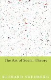 Art of Social Theory (eBook, ePUB)