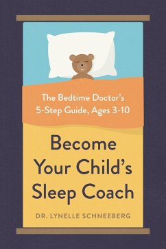 Become Your Child's Sleep Coach (eBook, ePUB) - Schneeberg, Lynelle
