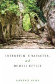 Intention, Character, and Double Effect (eBook, ePUB)