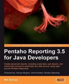Pentaho Reporting 3.5 for Java Developers (eBook, PDF) - Gorman, Will