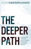 The Deeper Path (eBook, ePUB)