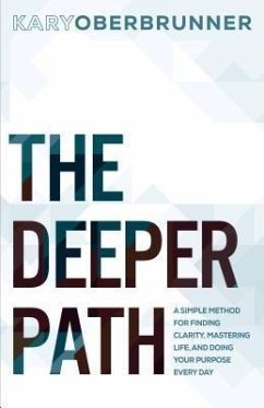The Deeper Path (eBook, ePUB) - Oberbrunner, Kary