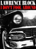 I Don't Fool Around (eBook, ePUB) I Don't Fool Around (eBook, ePUB)