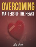 Overcoming Matters of the Heart (eBook, ePUB)