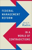 Federal Management Reform in a World of Contradictions (eBook, ePUB) Federal Management Reform in a World of Contradictions (eBook, ePUB)